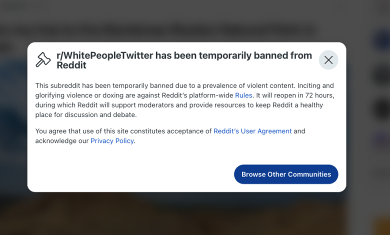 Reddit temporarily bans r/WhitePeopleTwitter after Elon Musk claimed it had ‘broken the law’ Reddit temporarily bans r/WhitePeopleTwitter after Elon Musk claimed it had ‘broken the law’